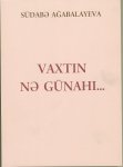 В Баку издана книга Судабы Агабалаевой “В чем же виновато время...”
