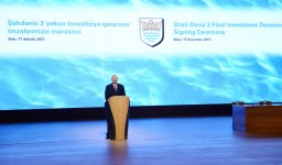 Президент Ильхам Алиев: Проект "Шах Дениз-2" обеспечит долгосрочное успешное экономическое развитие Азербайджана  (ФОТО)
