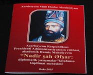 В Академии наук Азербайджана состоялась церемония презентации книги Рамиза Мехтиева «Надир шах Афшар: дипломатическая переписка» (ФОТО)