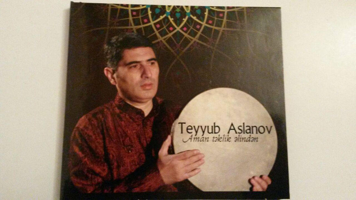Ханенде Теййуб Асланов выпустил альбом "Aman təklik əlindən"