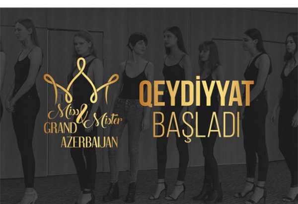 Началась регистрация на конкурс "Miss & Mister Grand Azerbaijan - 2018"