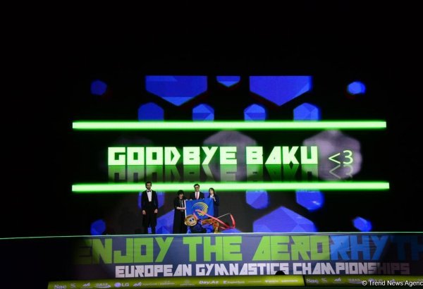 В Баку прошла церемония закрытия 35-го Чемпионата Европы по художественной гимнастике (ФОТОРЕПОРТАЖ)