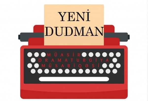 Министерство культуры объявило о проведении конкурса Yeni dudman