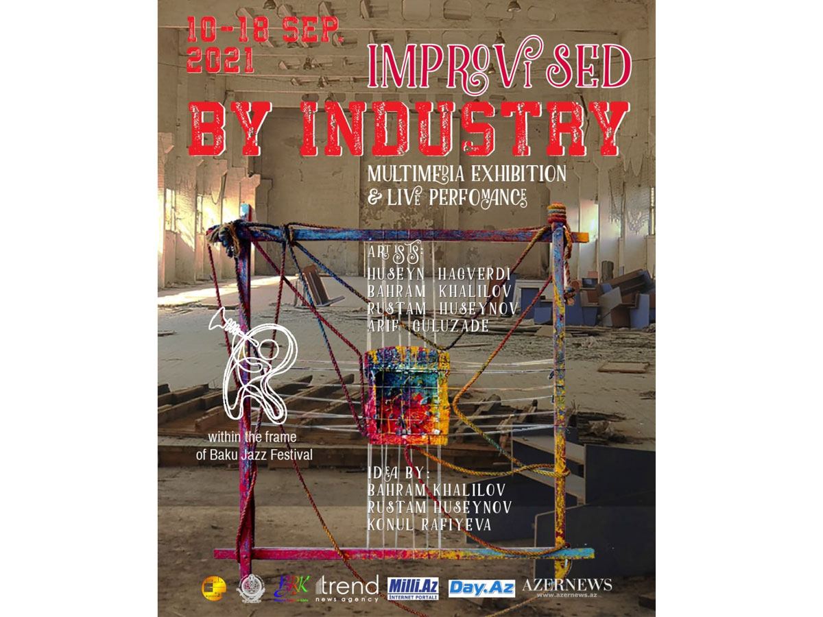 В рамках Бакинского джаз-фестиваля состоится открытие мультимедийной выставки Improvised by industry