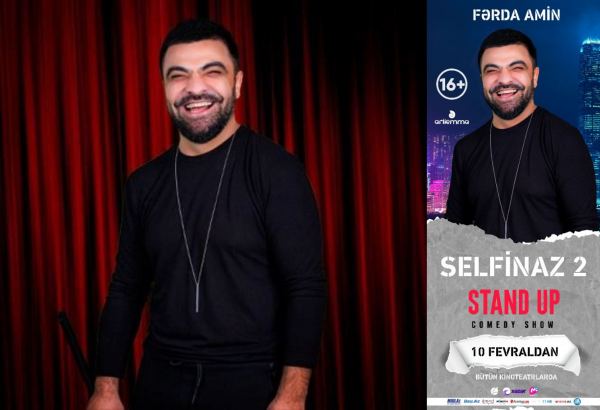 Стендап-шоу актера и юмориста Фярды Амина "Selfinaz 2"  во всех кинотеатрах (ВИДЕО, ФОТО)