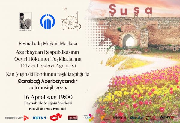 В Международном центре мугама состоится концерт "Qarabağ Azərbaycandır!"
