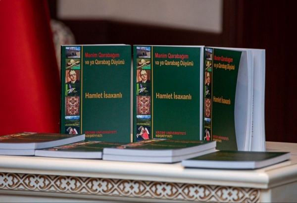 Презентована книга Гамлета Исаханлы "Mənim Qarabağım və ya Qarabağ düyünü" (ФОТО)
