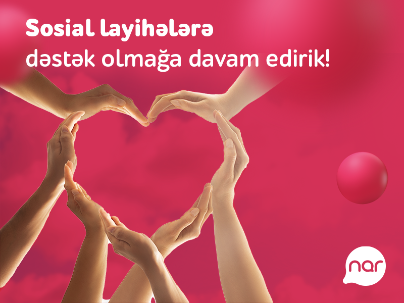 Nar продолжает поддерживать важные для страны социальные проекты
