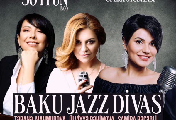 Азербайджанские звезды джаза выступят с концертом Baku Jazz Divas