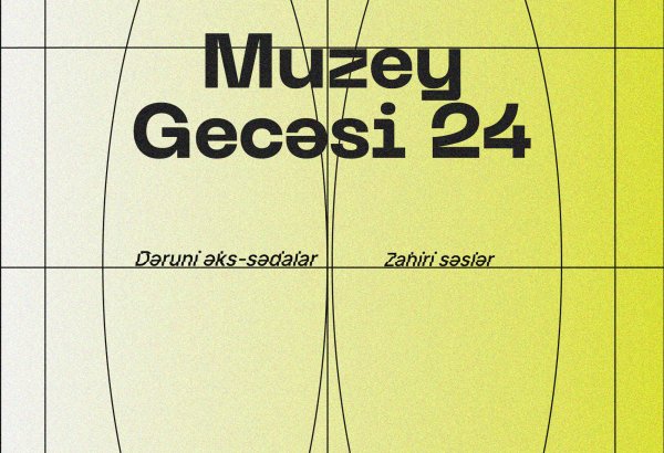 YARAT приглашает на Ночь музеев в Баку – представлена программа