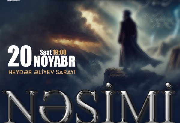 В Азербайджане впервые будет представлена опера "Насими"