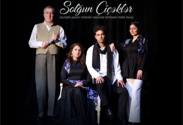 В ТЮЗе состоится премьера спектакля "Solğun çiçəklər" в современном сценическом решении