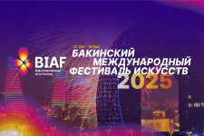 Baku International Arts Festival 2025 (BIAF 2025) — музыка, театр, танец и искусства в сердце Баку (ФОТО)