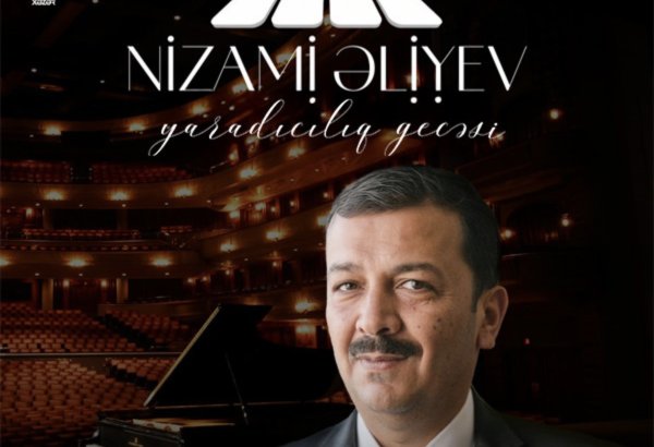 В Баку состоится творческий вечер известного пианиста Низами Алиева (ВИДЕО)