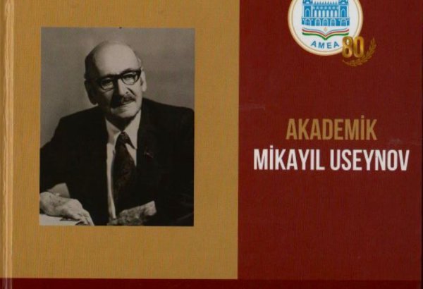К 120-летию со дня рождения опубликована библиография академика Микаила Усейнова