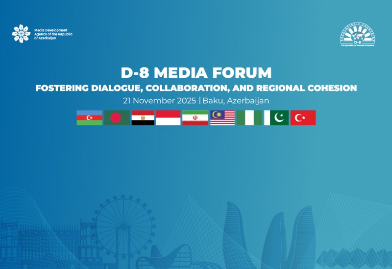 Завтра в Баку состоится Медиафорум D-8