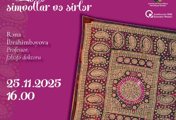 В Национальном музее искусств Азербайджана пройдет мероприятие "Кялагаи - традиции, символы и тайны"