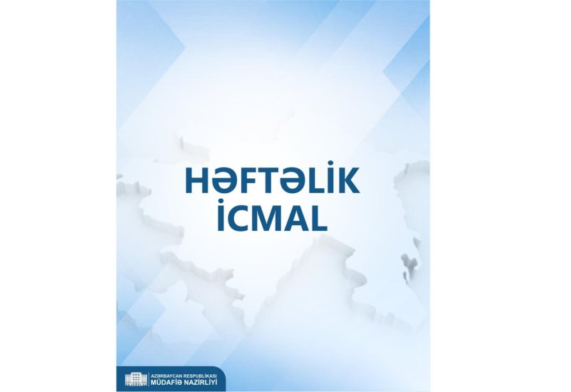 Минобороны Азербайджана представило еженедельный обзор (ВИДЕО)