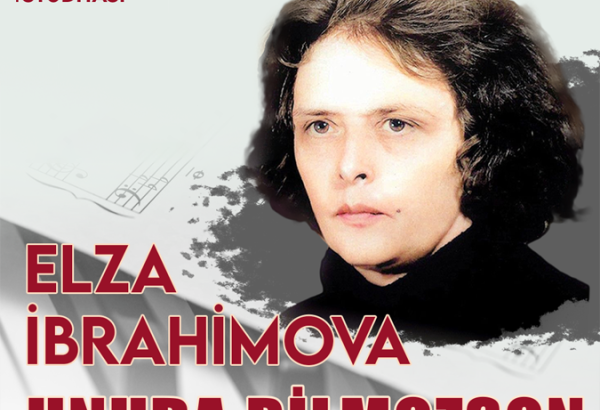 В Баку состоится концерт, посвященный творчеству народной артистки Эльзы Ибрагимовой