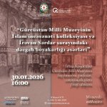 Станковая живопись Сардарского дворца Иревана и коллекция исламского искусства Национального музея Грузии (ФОТО)