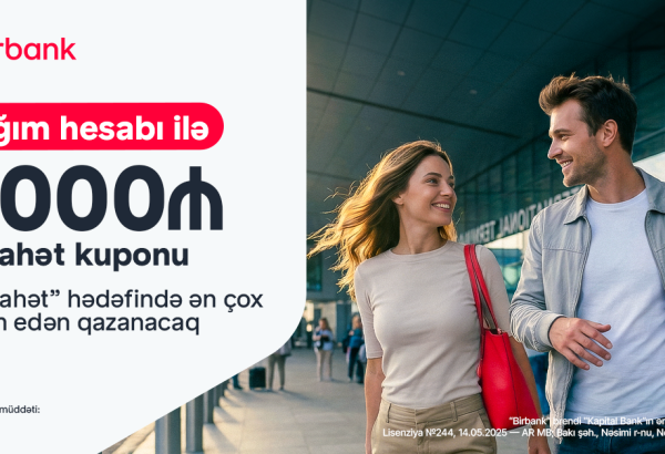 Откройте для себя мир в рамках кампании Birbank «Səyahət marafonu»