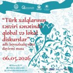 Художественный код тюркского мира в Баку: от фольклора до современного арт-языка (ФОТО)