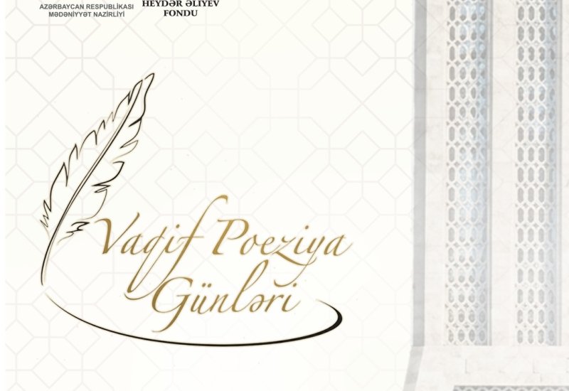 "История слова" - состоятся очередные Дни поэзии Вагифа