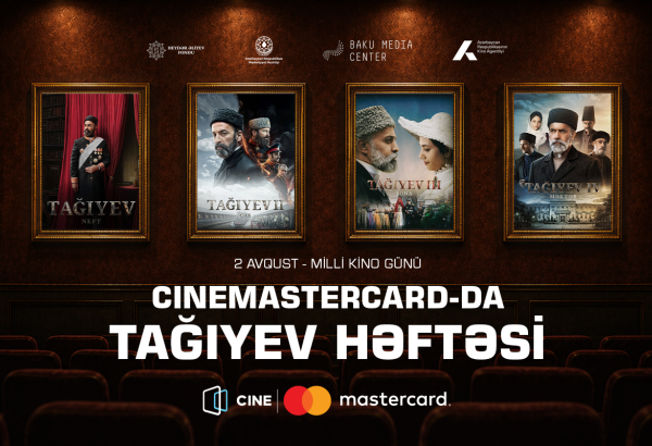 Неделя фильмов "Тагиев" пройдёт в CineMastercard ко Дню национального кино Азербайджана