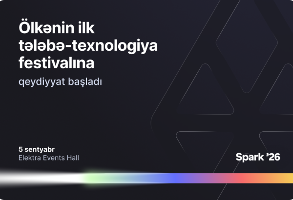 “Spark ’26”: Bir открывает регистрацию на первый в Азербайджане студенческий технофестиваль